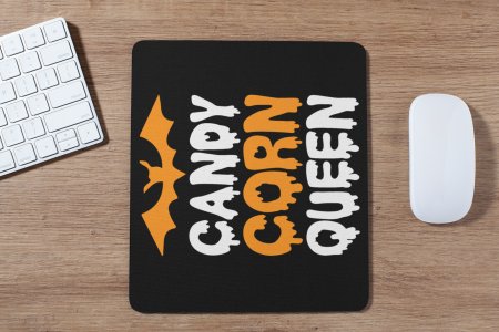 Candy Corn Queen Creepy Text, Bat-Halloween Theme Mousepad