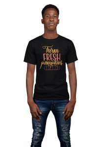 Farm fresh pumpkin- Spookily Awesome Halloween Tshirts