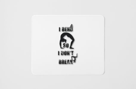 I bend - yoga themed mousepads