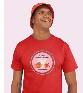 Let's have pollution free diwali printed diwali themed unisex round neck blended red t-shirt specially for diwali festival